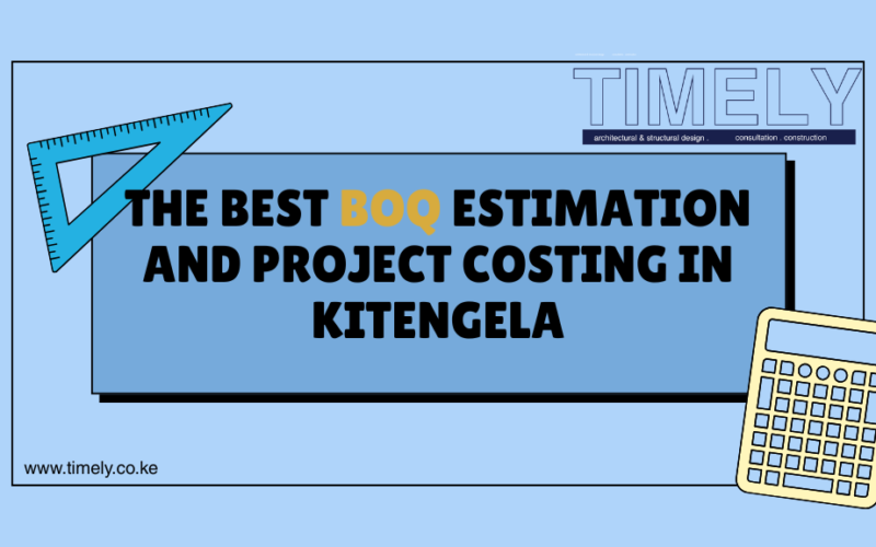 The best BOQ estimation and project costing in Kitengela