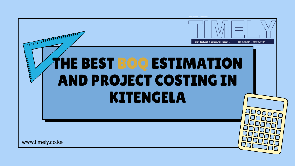 The best BOQ estimation and project costing in Kitengela